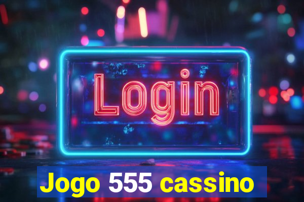 Jogo 555 cassino