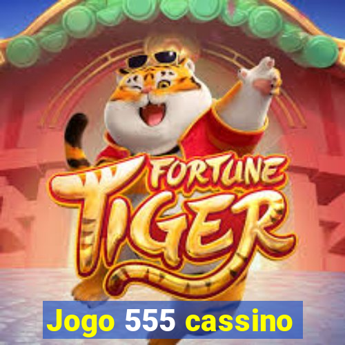 Jogo 555 cassino