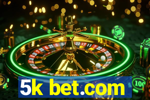 5k bet.com