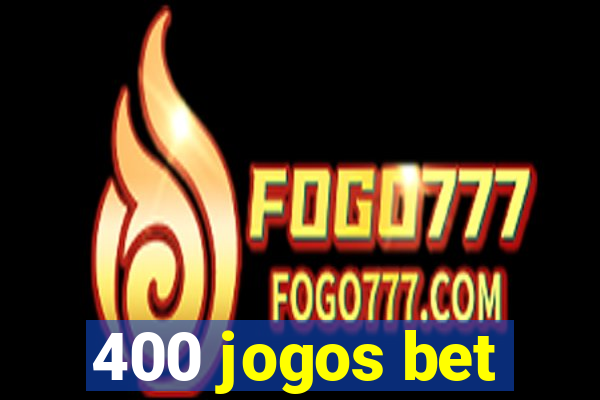 400 jogos bet