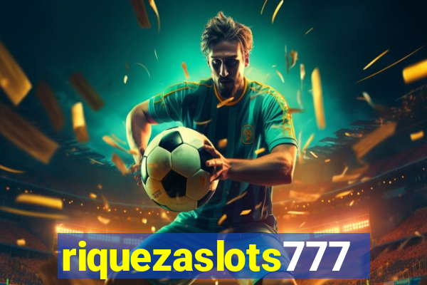 riquezaslots777