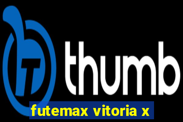 futemax vitoria x