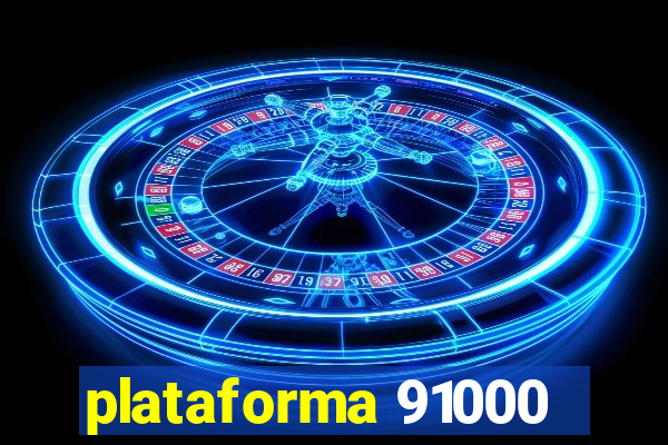 plataforma 91000