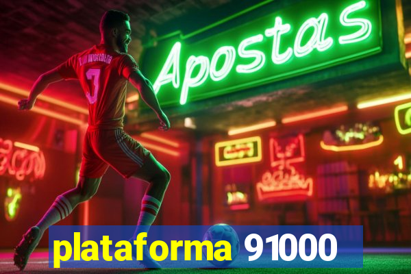 plataforma 91000