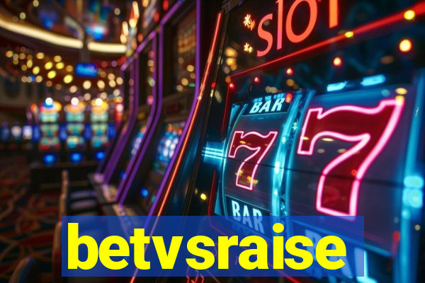 betvsraise