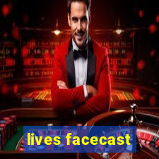 lives facecast