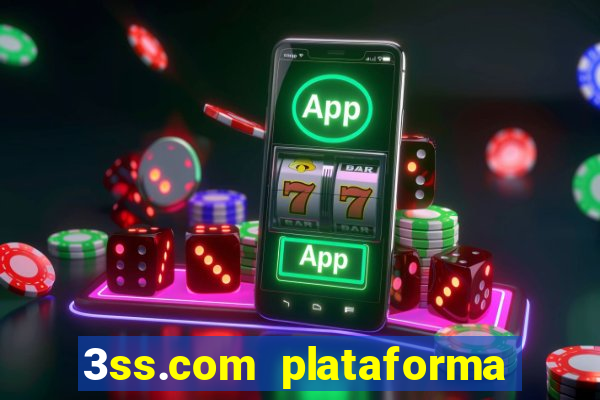 3ss.com plataforma de jogos