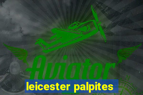 leicester palpites