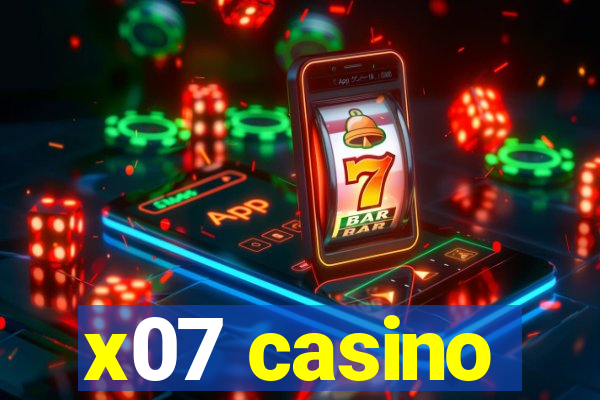 x07 casino