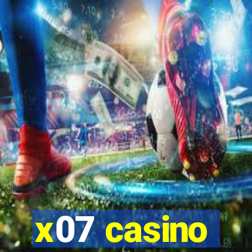 x07 casino