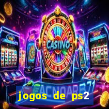 jogos de ps2 formato iso