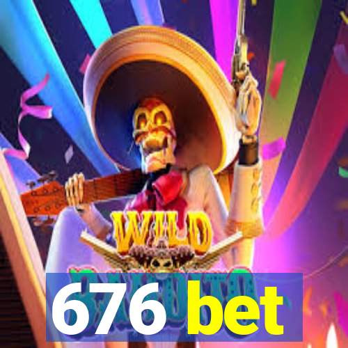 676 bet