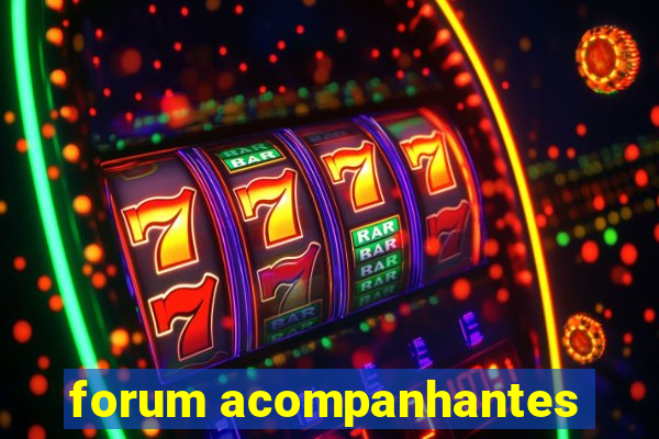 forum acompanhantes