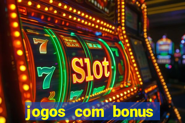 jogos com bonus sem deposito