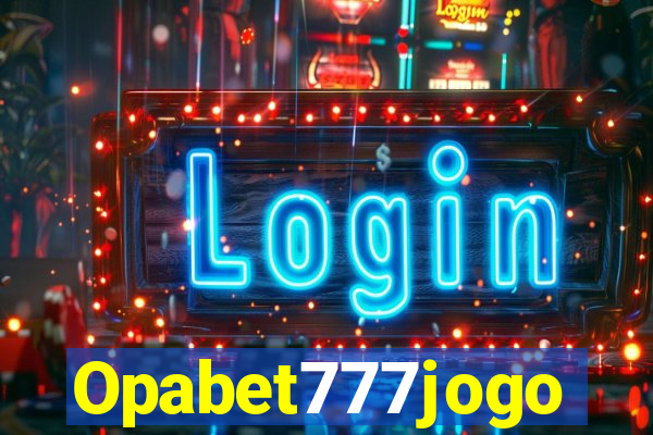 Opabet777jogo