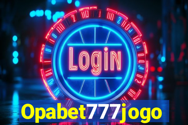 Opabet777jogo