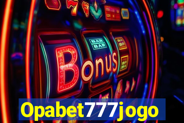 Opabet777jogo