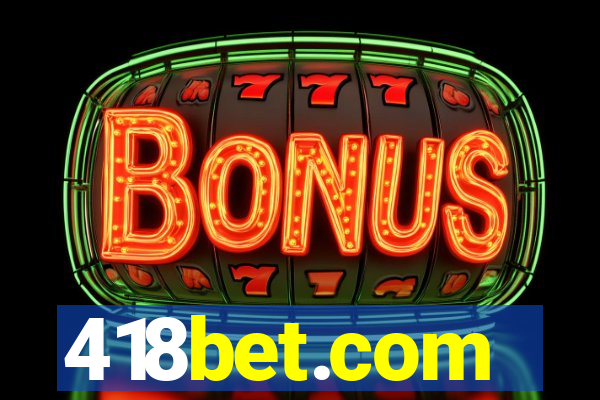 418bet.com