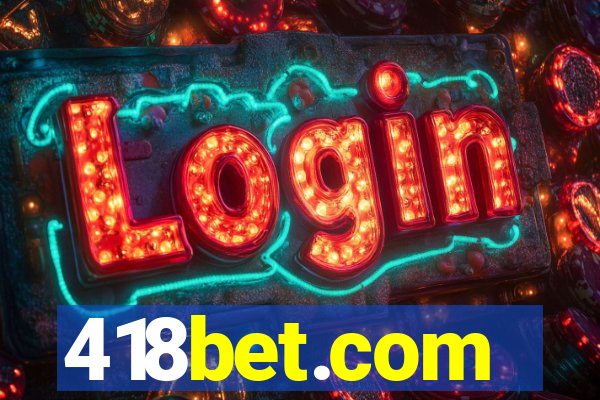 418bet.com