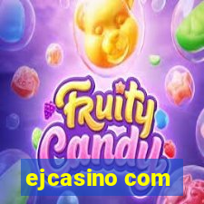 ejcasino com