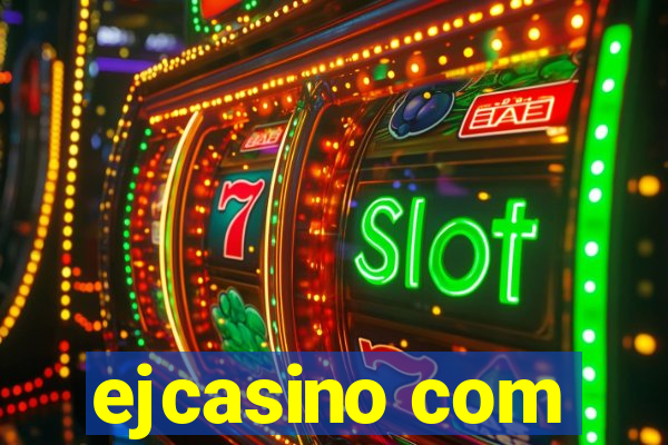 ejcasino com