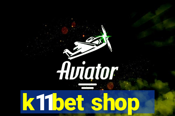 k11bet shop