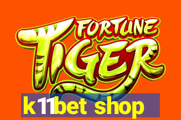 k11bet shop