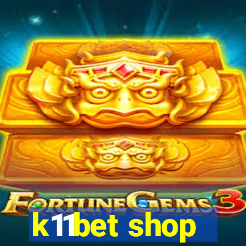 k11bet shop