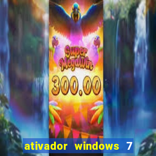 ativador windows 7 32 bits