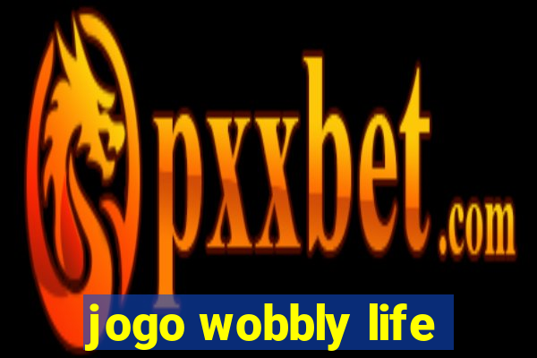 jogo wobbly life