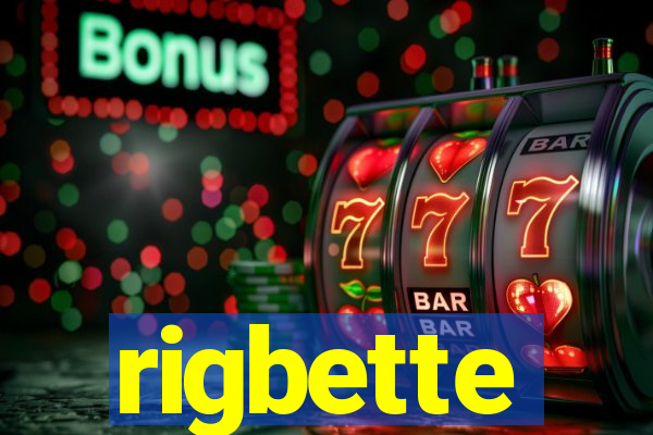 rigbette