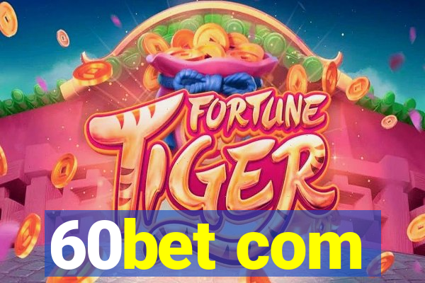 60bet com