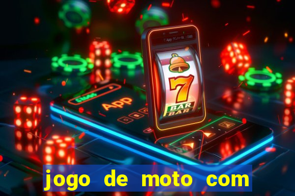 jogo de moto com dinheiro infinito