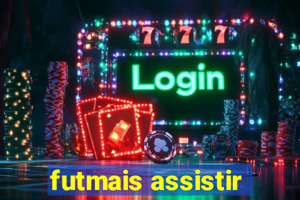 futmais assistir