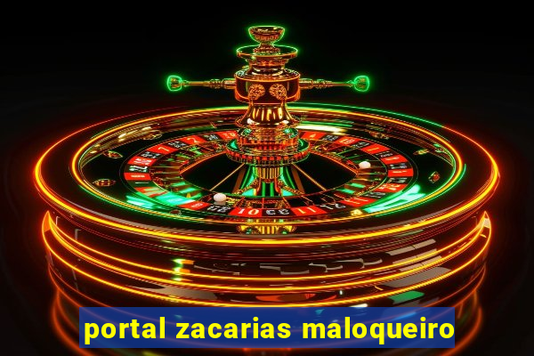 portal zacarias maloqueiro