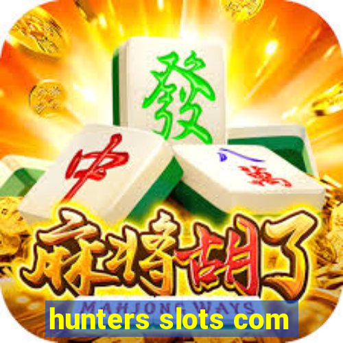 hunters slots com