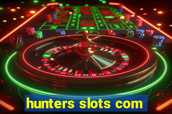 hunters slots com