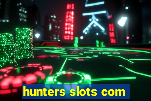 hunters slots com