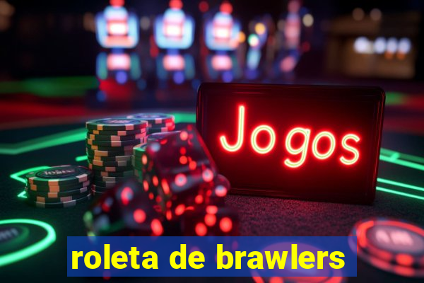 roleta de brawlers