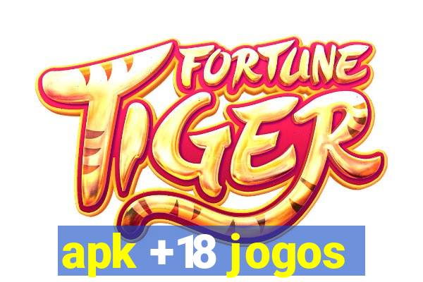 apk +18 jogos