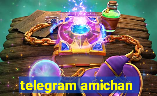 telegram amichan