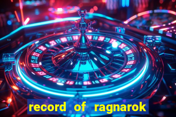 record of ragnarok 3 temporada assistir