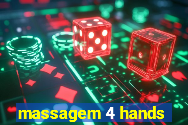 massagem 4 hands