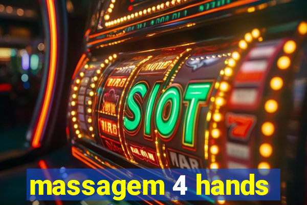 massagem 4 hands