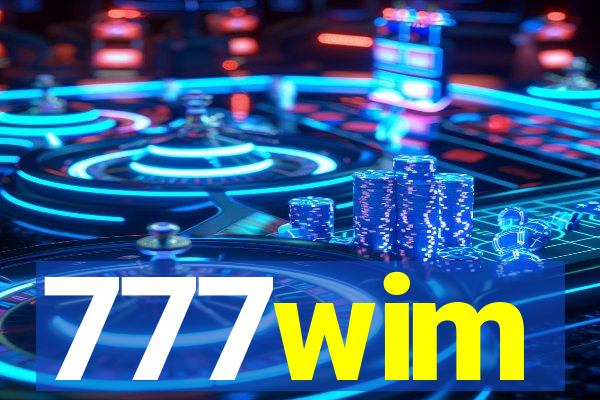 777wim