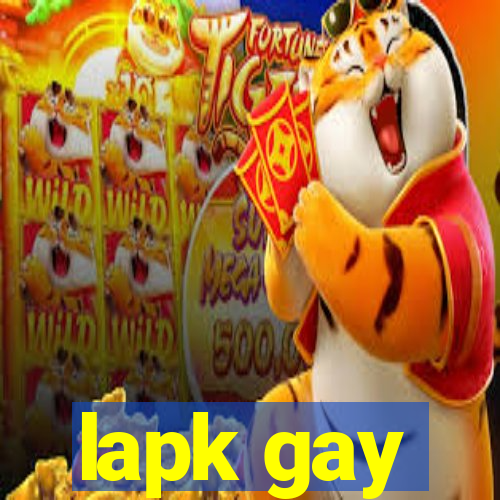 lapk gay