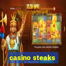 casino steaks