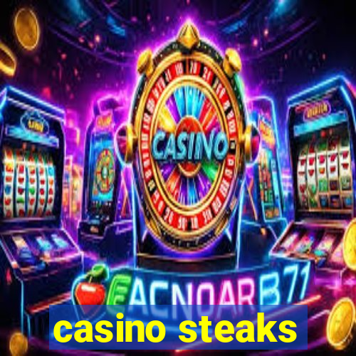 casino steaks