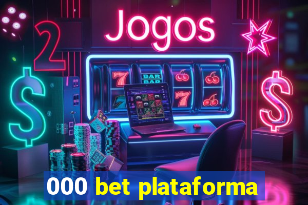 000 bet plataforma