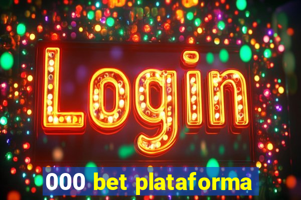 000 bet plataforma